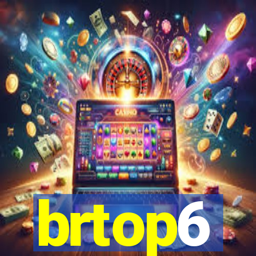 brtop6