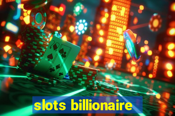 slots billionaire