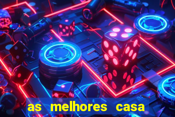 as melhores casa de aposta