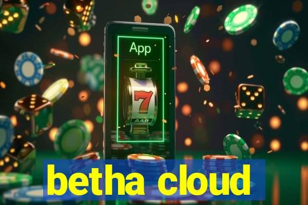 betha cloud