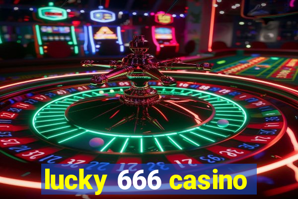 lucky 666 casino