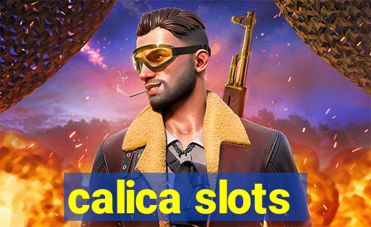 calica slots