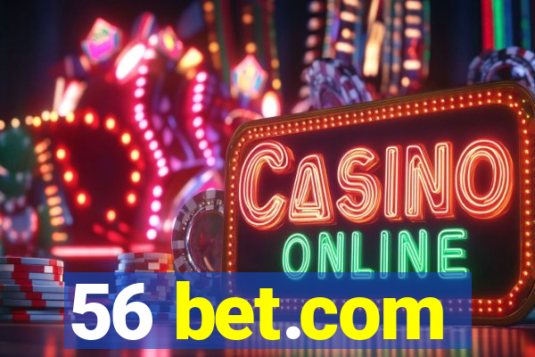 56 bet.com