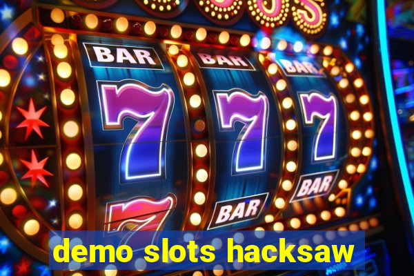 demo slots hacksaw