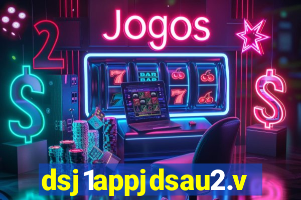 dsj1appjdsau2.vip