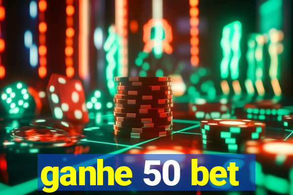 ganhe 50 bet