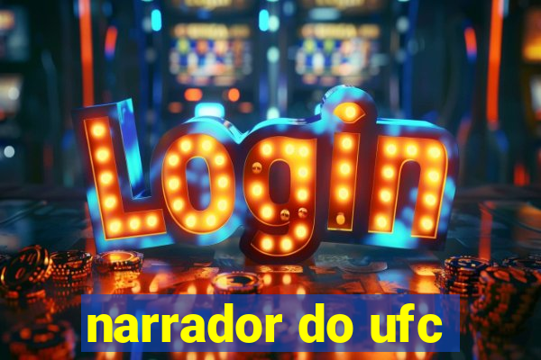 narrador do ufc