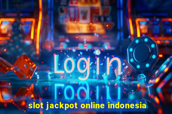 slot jackpot online indonesia