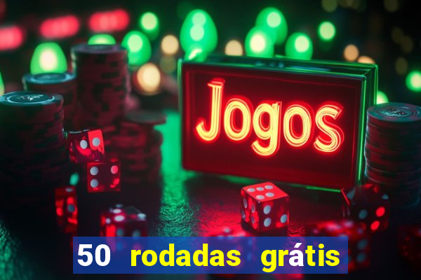 50 rodadas grátis sem depósito