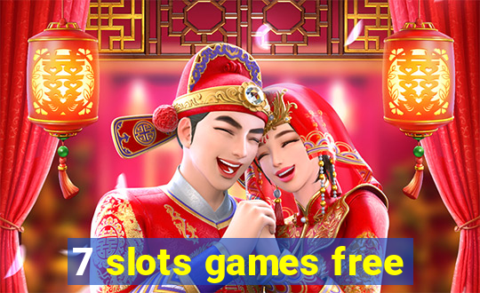 7 slots games free