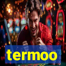 termoo