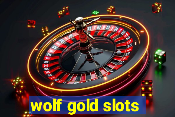 wolf gold slots