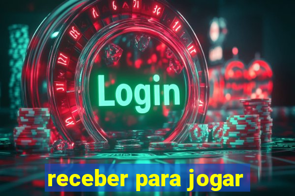 receber para jogar