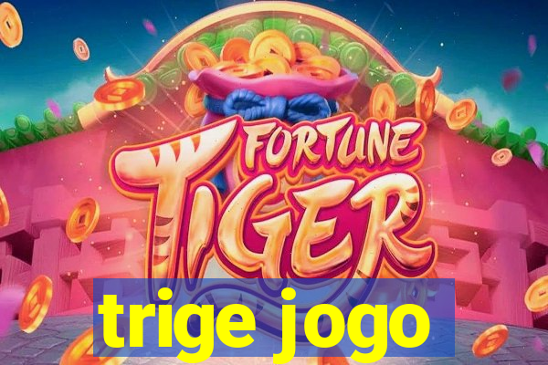 trige jogo