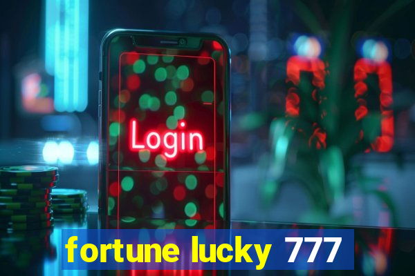 fortune lucky 777