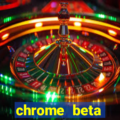 chrome beta download for pc