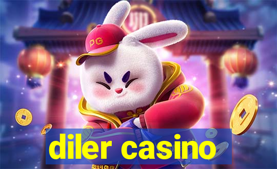 diler casino