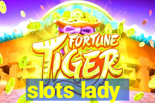 slots lady