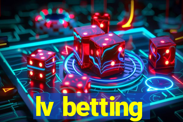 lv betting