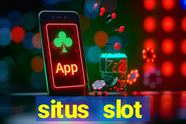 situs slot indonesia terpercaya