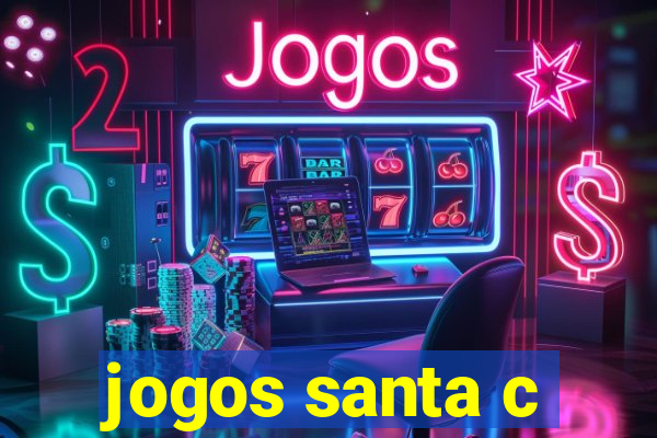 jogos santa c