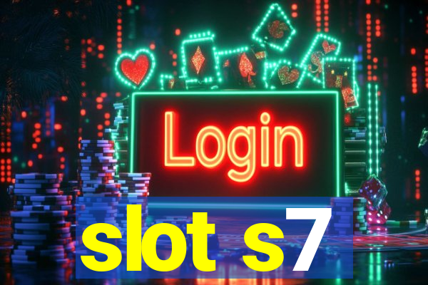 slot s7