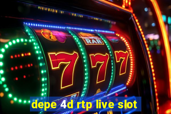 depe 4d rtp live slot