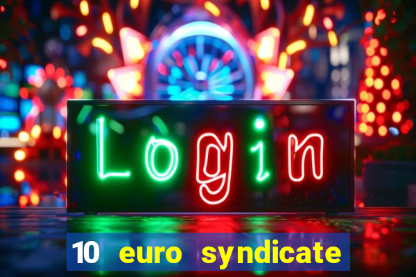 10 euro syndicate casino bonus