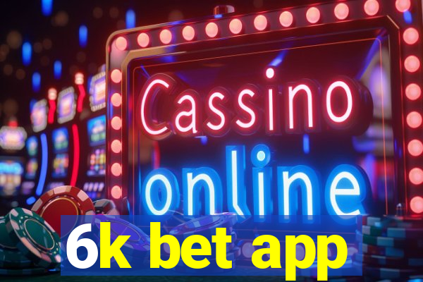 6k bet app