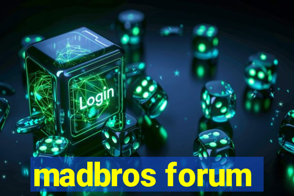 madbros forum