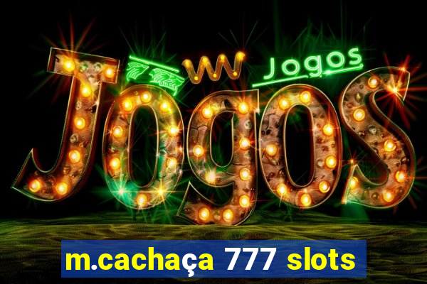 m.cachaça 777 slots