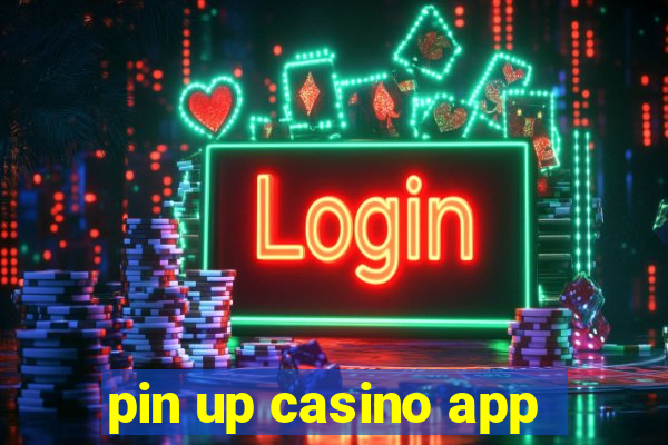 pin up casino app