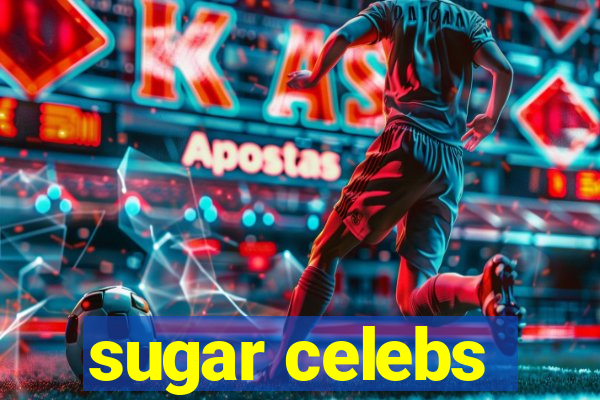 sugar celebs