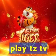 play tz tv