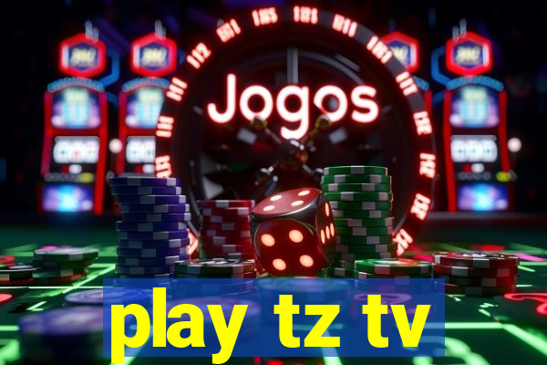 play tz tv