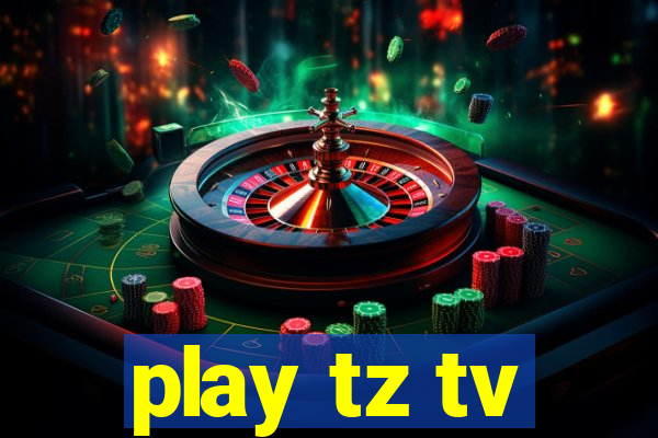 play tz tv