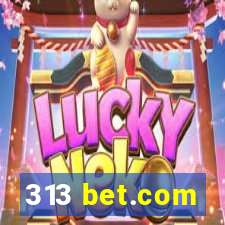 313 bet.com