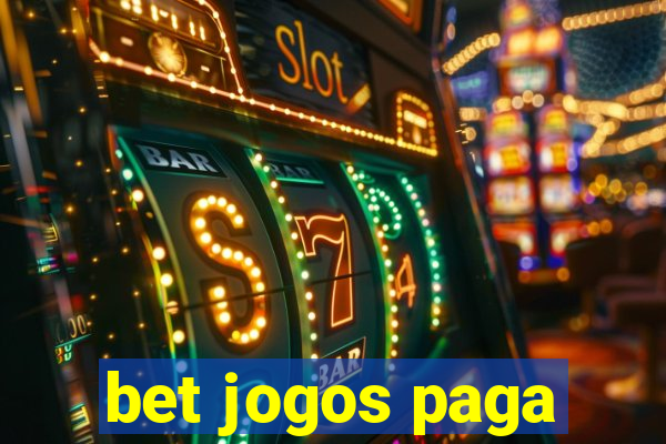 bet jogos paga