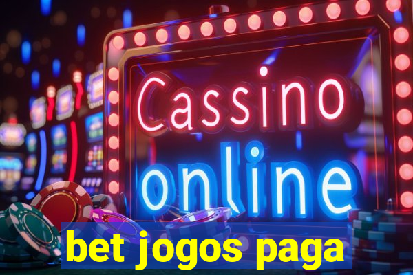 bet jogos paga