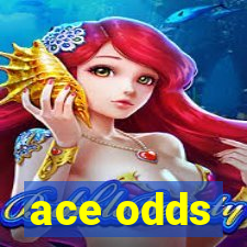 ace odds