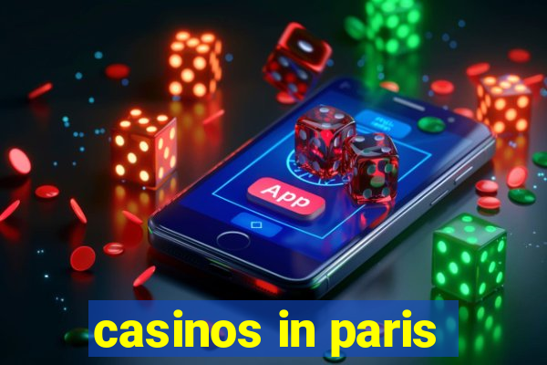 casinos in paris