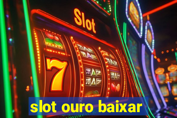 slot ouro baixar