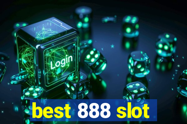 best 888 slot