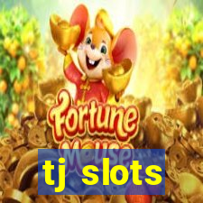 tj slots