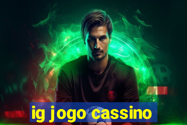 ig jogo cassino