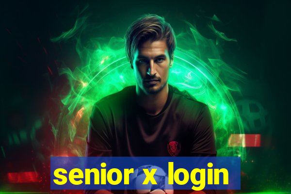 senior x login