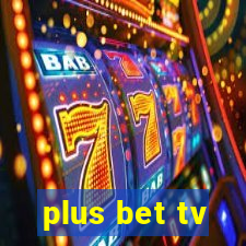 plus bet tv