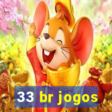 33 br jogos