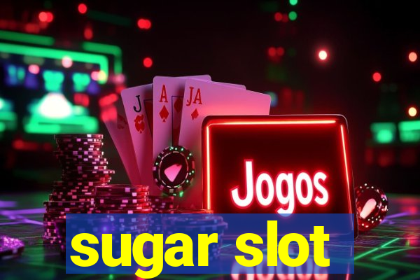 sugar slot