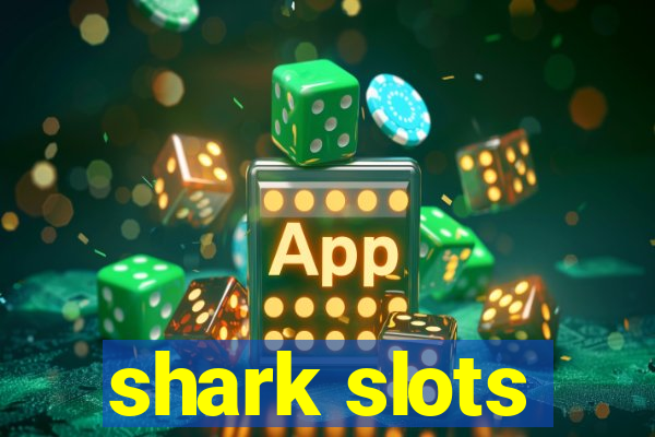 shark slots